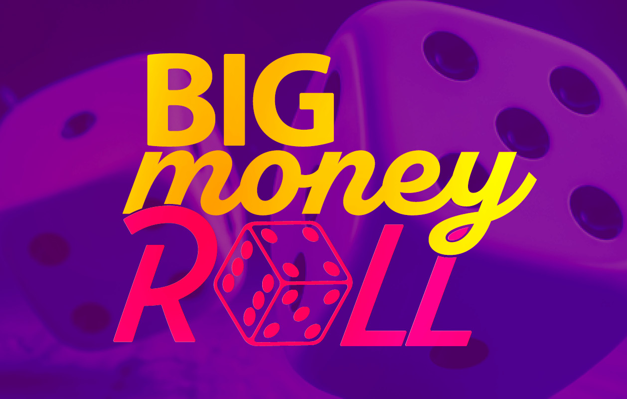 Big Money Roll